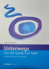 "Unterwegs von der Quelle bis zum Meer"